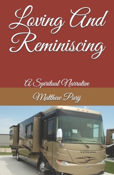 Paperback Loving And Reminiscing: A Spiritual Narrative Book
