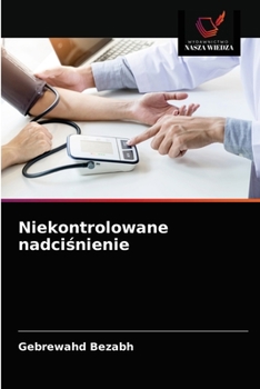 Paperback Niekontrolowane nadci&#347;nienie [Polish] Book