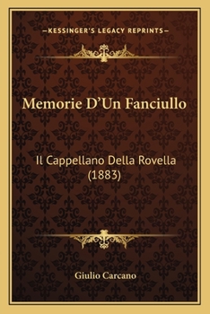 Paperback Memorie D'Un Fanciullo: Il Cappellano Della Rovella (1883) [Italian] Book