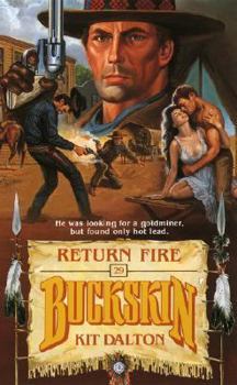 Return Fire - Book #29 of the Buckskin