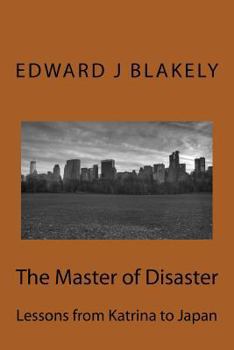 Paperback The Master of Disaster: Lessons from Katrina to Japan Book