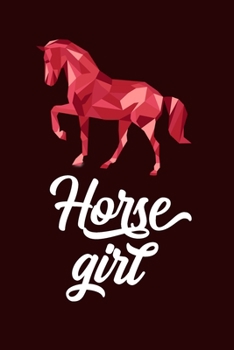 Horse girl: A Cute Horse girl Journal to write in| horse journal diary | 120 Pages Ruled Notebook ( 6" x 9" ) | Ideal Gift, horse notebook, horse journal