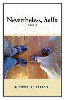 Paperback Nevertheless, Hello Book