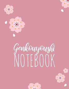 Paperback Genkouyoushi Notebook: Sakura Notebook - Katakana Hiragana & Kanji Characters Writing Practice Book - Japanese Cherry Blossom Notebook - Japa Book