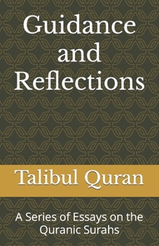 Paperback Guidance and Reflections: A Series of Essays on the Quranic Surahs Book