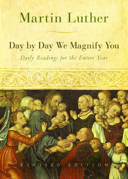 Paperback Day by Day We Magnify You: Daily Readings for the Entire Year, Revised Edition Book