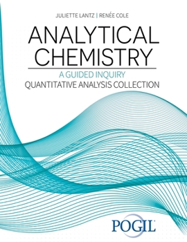 Paperback Analytical Chemistry: A Guided Inquiry Quantitative Analysis Collection Book