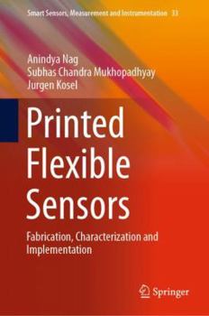 Hardcover Printed Flexible Sensors: Fabrication, Characterization and Implementation Book