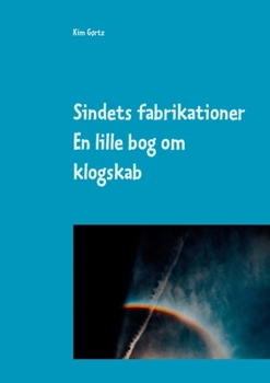 Paperback Sindets fabrikationer: En lille bog om klogskab [Danish] Book
