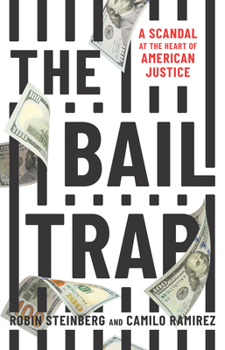 Hardcover The Bail Trap: A Scandal at the Heart of American Justice Book