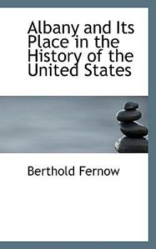 Paperback Albany and Its Place in the History of the United States Book