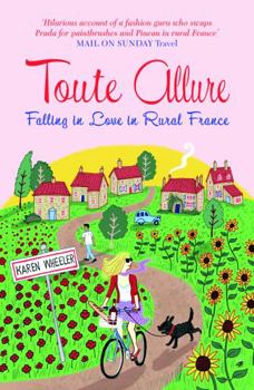 Paperback Toute Allure: Falling in Love in Rural France Book