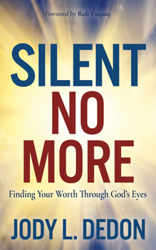 Paperback Silent No More: Finding Your Worth Through God's Eyes Book