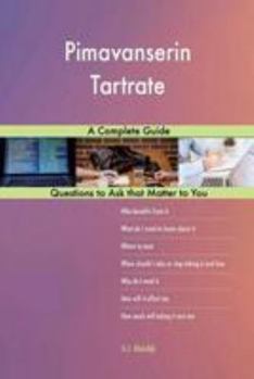 Paperback Pimavanserin Tartrate; A Complete Guide Book