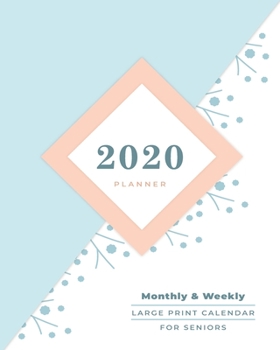 2020 Large Print Calendar for Seniors: Big Letters Support Low Vision and Visually Impaired  | 12 Monthly Calendar | 52 Weeks Daily Dated | Healthy ... Appointment, Password & Contact Tracker