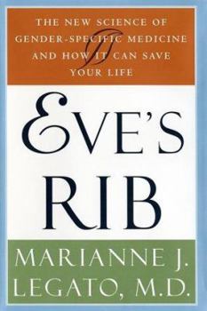 Hardcover Eve's Rib: The New Science of Gender-Specific Medicine and How It Can Save Your Life Book