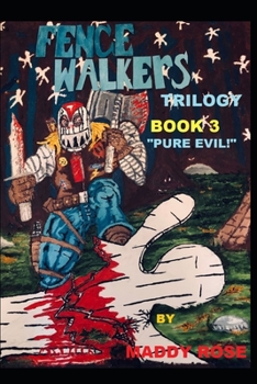 Paperback Fence Walkers trilogy Book 3: "Pure Evil!" Book
