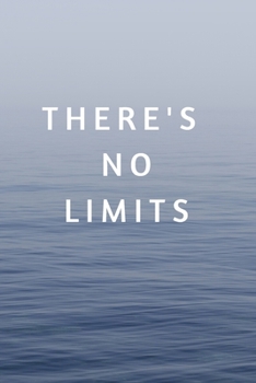 Paperback There's No Limits: 120 Pages 6x9 Book
