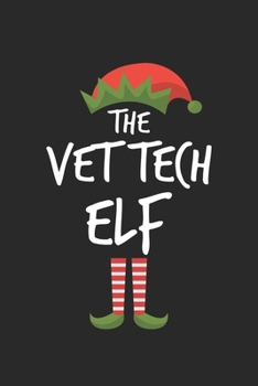 Funny Vet Tech Elf Christmas Notebook Gift: Lined Notebook / Journal Gift, 120 Pages, 6x9, Soft Cover, Matte Finish