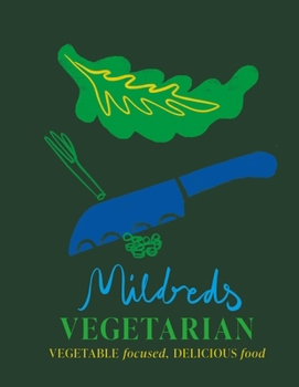 Hardcover Mildreds Vegetarian: Vegetable Focused, Delicious Food Book