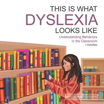 Paperback This Is What Dyslexia Looks Like: Understanding Behaviors in the Classroom Book