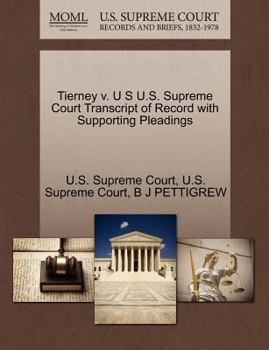 Paperback Tierney V. U S U.S. Supreme Court Transcript of Record with Supporting Pleadings Book
