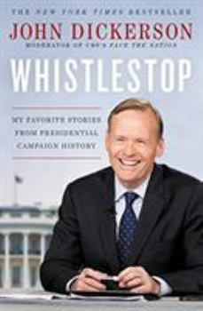 Paperback Whistlestop: My Favorite Stories from Presidential Campaign History Book