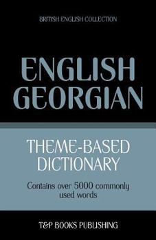 Paperback Theme-based dictionary British English-Georgian - 5000 words Book