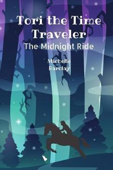 Paperback Tori the Time Traveler: The Midnight Ride Book