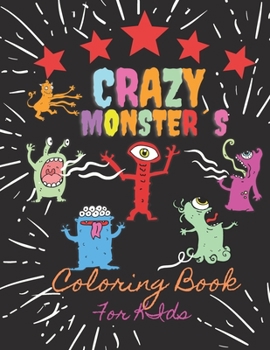 Paperback Crazy Monster`s Coloring Book For Kids Book