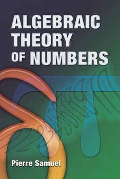 Paperback Algebraic Theory of Numbers: Translated from the French by Allan J. Silberger Book