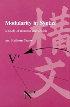 Modularity in Syntax: A Study of Japanese and English (Current Studies in Linguistics) - Book  of the Current Studies in Linguistics