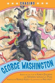 Chasing George Washington - Book  of the Kennedy Center Presents: Capital Kids