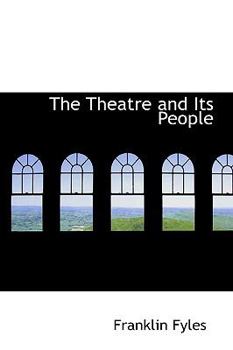 The Theatre and Its People