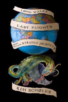 Paperback Long Walks, Last Flights & Other Strange Journeys Book