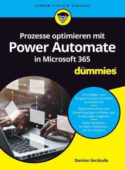 Paperback Prozesse optimieren mit Power Automate in Microsoft 365 für Dummies [German] Book