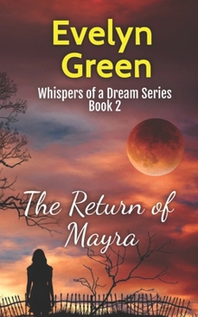 Paperback The Return of Mayra: Whispers of a Dream Series Book 2 Book