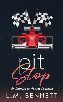 Pit Stop: An Enemies-to-Lovers Racing Romance (Competing Desires)