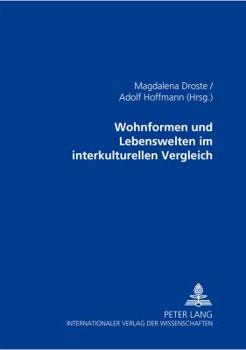 Paperback Wohnformen und Lebenswelten im interkulturellen Vergleich [German] Book