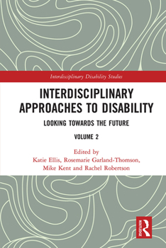 Paperback Interdisciplinary Approaches to Disability: Looking Towards the Future: Volume 2 Book