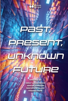 Paperback Past, Present, Unknown Future Book