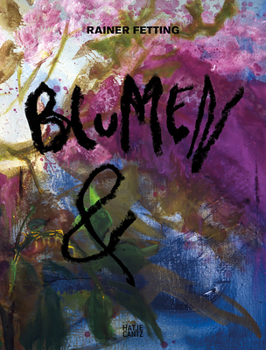 Hardcover Rainer Fetting: Blumen & Book
