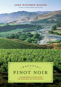 Paperback Pacific Pinot Noir: A Comprehensive Winery Guide for Consumers and Connoisseurs Book