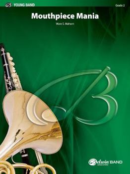 Paperback Mouthpiece Mania (Belwin Young Band) Book