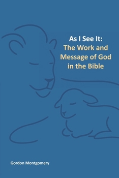 Paperback As I see it: The Work and Message of God in the Bible. Book