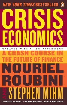Paperback Crisis Economics: A Crash Course in the Future of Finance Book