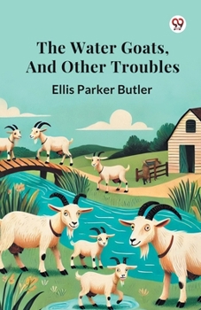 The Water Goats, and Other Troubles