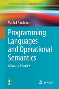 Paperback Programming Languages and Operational Semantics: A Concise Overview Book