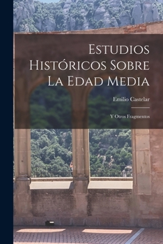 Paperback Estudios Históricos Sobre La Edad Media: Y Otros Fragmentos [Spanish] Book