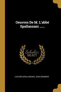 Paperback Oeuvres De M. L'abbé Spallanzani ...... [French] Book